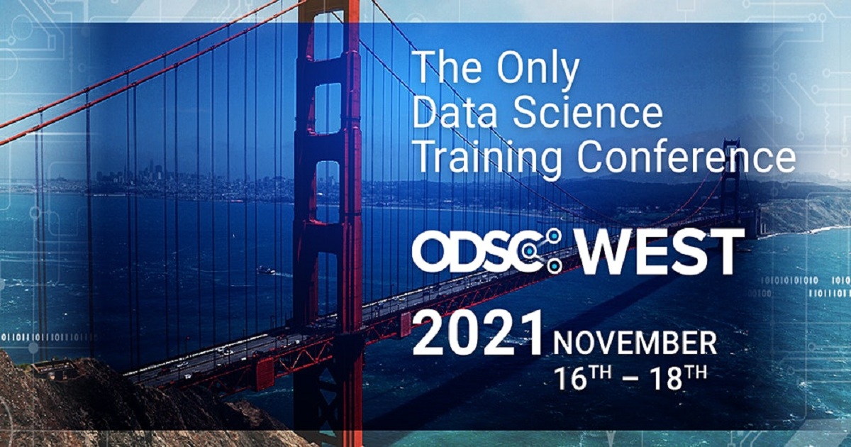 ODSC West 2021 to Become the Largest Hybrid Data Science and Machine Learning Conference this November 16-18