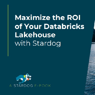 Maximize the ROI of Your Databricks Lakehouse with Stardog: Asset