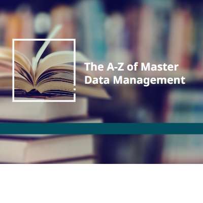 The A-Z of Master Data Management