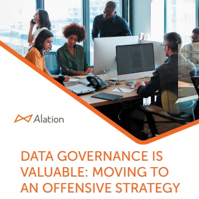Data Governance Is Valuable Moving to an Offensive Strategy