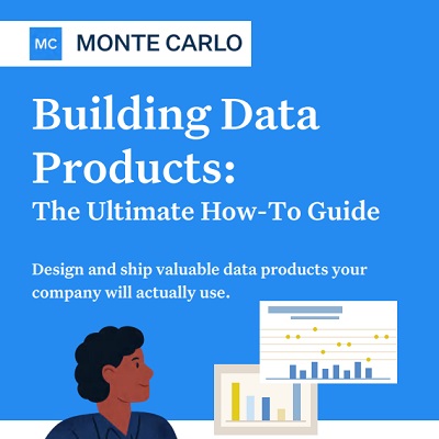 Building Data Products: The Ultimate How-To Guide